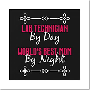 Lab Technician By Day Worlds Best Mom By Night T-Shirt Posters and Art